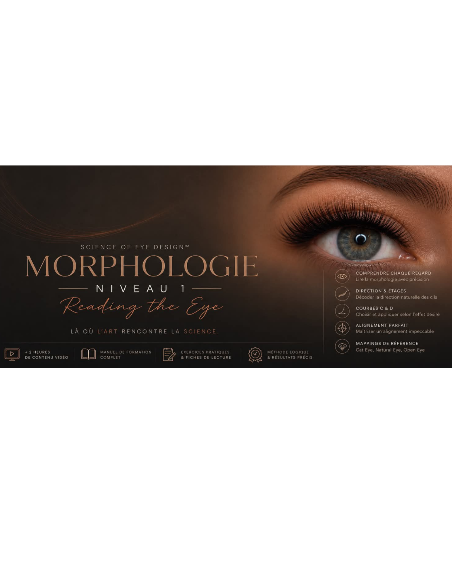 THE SCIENCE OF EYE DESIGN™ - Perfectionnement Niveau 1